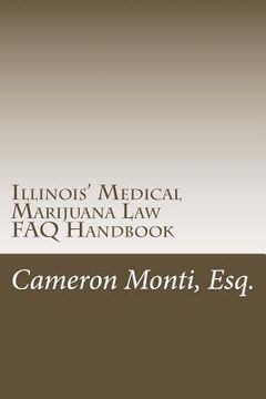 portada Illinois' Medical Marijuana Law FAQ Handbook