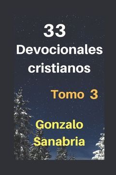 DEVOCIONALES CRISTIANOS Tomo 3: Tomo 3 de la serie: Alimento para el Espíritu.