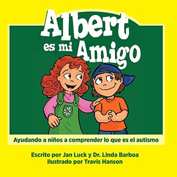 portada Albert es mi Amigo: Ayudar a los Niños a Comprender el Autismo (in Spanish)