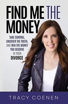 portada Find me the Money: Take Control, Uncover the Truth, and win the Money you Deserve in Your Divorce (in English)