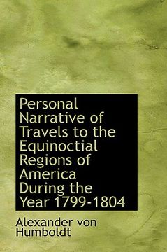 portada personal narrative of travels to the equinoctial regions of america during the year 1799-1804