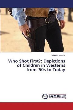 portada Who Shot First?: Depictions of Children in Westerns from '50s to Today
