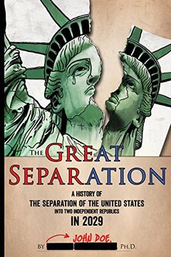 portada The Great Separation: A History of the Separation of the United States into Two Independent Republics in 2029