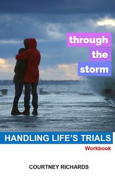 portada Through The Storm: Handling Life's Trials (en Inglés)