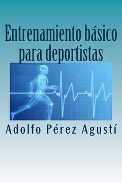 portada Entrenamiento básico para deportistas: Todo lo que necesitas saber para ser un gran deportista (in Spanish)