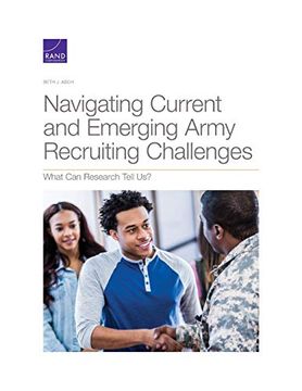 portada Navigating Current and Emerging Army Recruiting Challenges: What can Research Tell us? (en Inglés)