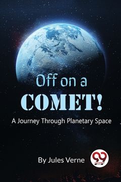 portada Off On A Comet! A Journey Through Planetary Space (en Inglés)