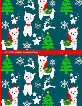 portada Kids Story Writing & Drawing Book: Festive Christmas Llama Pattern (en Inglés)