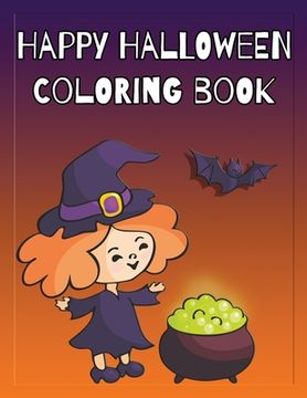 portada Happy Halloween Coloring Book: Coloring and Sketch Book for Toddlers, Kids 2-6 (in English)