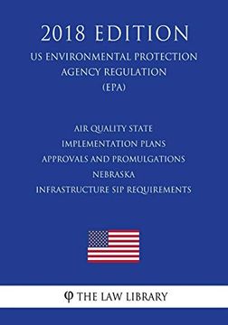 portada Air Quality State Implementation Plans - Approvals and Promulgations - Nebraska - Infrastructure sip Requirements (en Inglés)