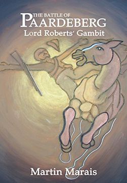 portada The Battle of Paardeberg: Lord Roberts' Gambit (en Inglés)