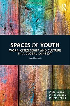 portada Spaces of Youth: Work, Citizenship and Culture in a Global Context