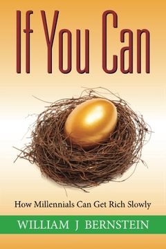 portada If you Can: How Millennials can get Rich Slowly (in English)