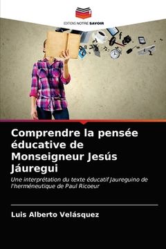portada Comprendre la pensée éducative de Monseigneur Jesús Jáuregui (en Francés)