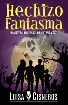 portada Hechizo Fantasma: Una novela en español de misterio cozy