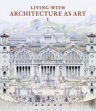 portada Living with Architecture as Art: The Peter May Collection of Architectural Drawings, Models and Artefacts (in English)