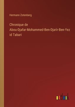 portada Chronique de Abou-Djafar-Mohammed-Ben-Djarìr-Ben-Yezid Tabari (en Francés)