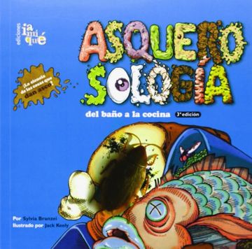 portada Asquerosologia del Baño a la Cocina (in Spanish)