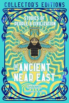 portada The Ancient Near East (Ancient Origins): Stories of People & Civilization (en Inglés)