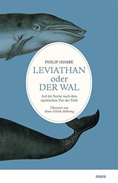 portada Leviathan Oder der Wal: Auf der Suche Nach dem Mythischen Tier der Tiefe (en Alemán)