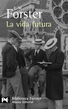 portada La Vida Futura (el Libro de Bolsillo - Bibliotecas de Autor - Biblioteca Forster)