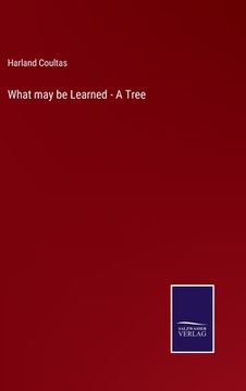 portada What may be Learned - A Tree (en Inglés)