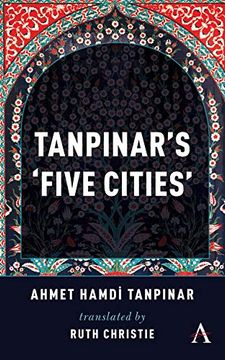 portada Tanpinar's 'five Cities' (Anthem Cosmopolis Writings) (en Inglés)