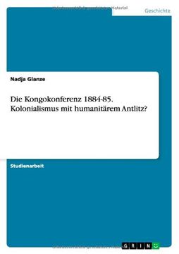 portada Die Kongokonferenz 1884-85. Kolonialismus mit humanitärem Antlitz? (German Edition)