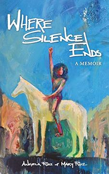 portada Where Silence Ends: A Memoir (in English)