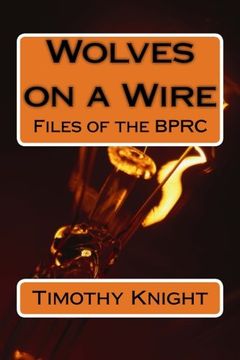 portada Wolves on a Wire: Files of the BPRC