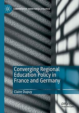 portada Converging Regional Education Policy in France and Germany (Comparative Territorial Politics) (en Inglés)