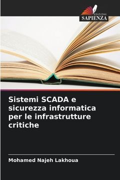 portada Sistemi SCADA e sicurezza informatica per le infrastrutture critiche (en Italiano)