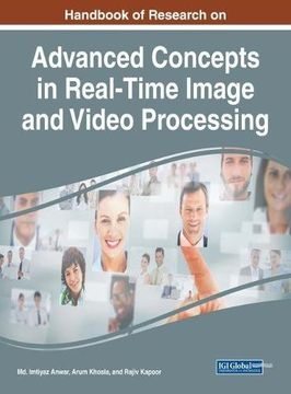 portada Handbook of Research on Advanced Concepts in Real-Time Image and Video Processing (Advances in Multimedia and Interactive Technologies)