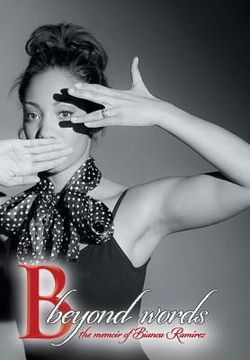 portada B Beyond Words: The Memoir of Bianca Ramirez