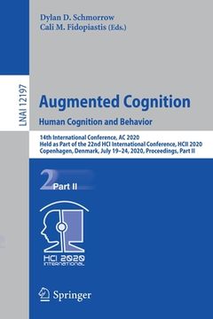 portada Augmented Cognition. Human Cognition and Behavior: 14th International Conference, AC 2020, Held as Part of the 22nd Hci International Conference, Hcii (in English)