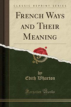 portada French Ways and Their Meaning (Classic Reprint)