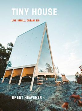 portada Tiny House: Live Small, Dream big 