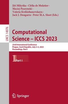 portada Computational Science - Iccs 2023: 23rd International Conference, Prague, Czech Republic, July 3-5, 2023, Proceedings, Part IV (en Inglés)