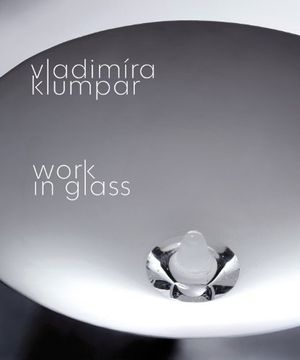 portada Vladimira Klumpar: Work in Glass (en Inglés)