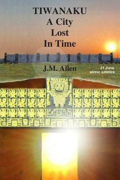 portada Tiwanaku: A City Lost in Time (en Inglés)