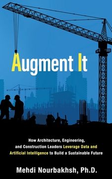 portada Augment It: How Architecture, Engineering and Construction Leaders Leverage Data and Artificial Intelligence to Build a Sustainabl (en Inglés)