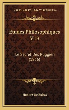 portada Etudes Philosophiques V13: Le Secret Des Ruggieri (1836) (in French)