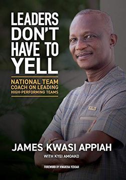 portada Leaders Don'T Have to Yell: National Team Coach on Leading High-Performing Teams (in English)