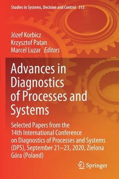 portada Advances in Diagnostics of Processes and Systems: Selected Papers from the 14th International Conference on Diagnostics of Processes and Systems (Dps) (en Inglés)