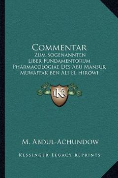 portada Commentar: Zum Sogenannten Liber Fundamentorum Pharmacologiae Des Abu Mansur Muwaffak Ben Ali El Hirowi (1892) (en Francés)