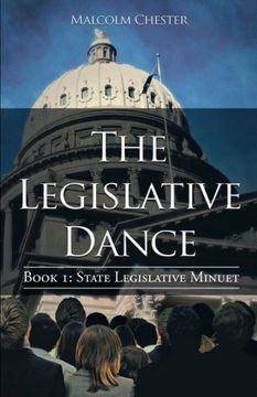 portada The Legislative Dance: Book i: State Legislative Minuet (en Inglés)