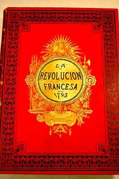 portada historia de la revolución francesa. tomo primero, parte segunda