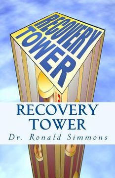 portada Recovery Tower: 12 Floors to Freedom (en Inglés)