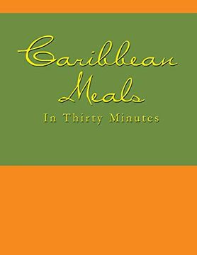 portada Caribbean Meals in Thirty Minutes (en Inglés)