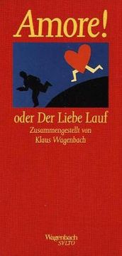 portada Amore. Oder der Liebe Lauf: Wollust, Seitenpfade, irr und Unsinn. (Wagenbach Salto) (in German)
